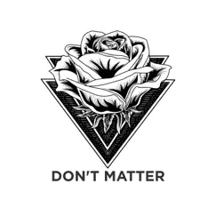 Don't Matter Song Lyrics