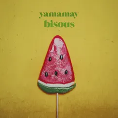 Bisous - Single by Yamamay & Martin Roth album reviews, ratings, credits