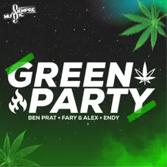 Green Party - Single by Fary & Alex, Ben Prat & Endy Music album reviews, ratings, credits
