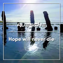 Hope Will Never Die (Original Edit) Song Lyrics