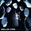 Sellin' Fire (feat. Enkay47) - Single album lyrics, reviews, download