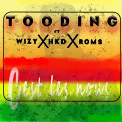 C'est Les Nous (feat. Wizy, HKD & Roms) - Single by Tooding album reviews, ratings, credits