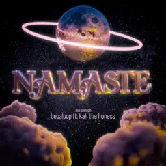 Namaste (feat. Kali The Lioness) - Single by Bebaloop album reviews, ratings, credits