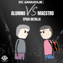 Alumno Vs Maestro - Épica Batalla - Single by PV Aparataje album reviews, ratings, credits