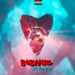 Babygirl - Single by SG Tony 2x album reviews, ratings, credits