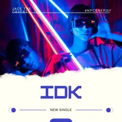 Idk - Single by Jace the Caveat album reviews, ratings, credits