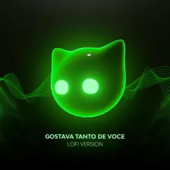 Gostava Tanto De Você - lofi version - Single by Lofiline & Mr Cat album reviews, ratings, credits