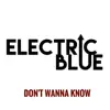 Don't Wanna Know - Single album lyrics, reviews, download