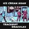 Tracksuit Draculaz (feat. TrackSuit Draculaz) album lyrics, reviews, download