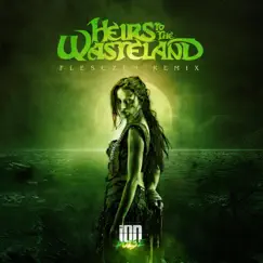 Heirs To the Wasteland (Flesczen Remix) - Single by Ion Pulse album reviews, ratings, credits