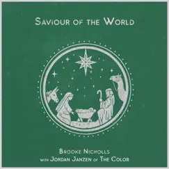 Saviour of the World (feat. The Color) - Single by Brooke Nicholls album reviews, ratings, credits