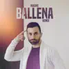 Ballena (Remix) - Single album lyrics, reviews, download