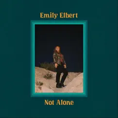 Not Alone - Single by Emily Elbert album reviews, ratings, credits