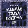Magrão Trava Novinha song lyrics