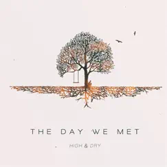 High & Dry - Single by The Day We Met album reviews, ratings, credits