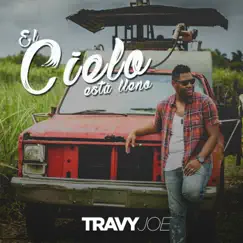 El Cielo Está Lleno - Single by Travy Joe album reviews, ratings, credits