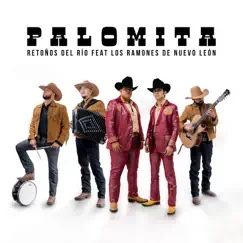 Palomita (feat. Los Ramones De Nuevo Leon) - Single by Retoños Del Rio album reviews, ratings, credits