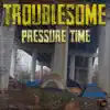 Pressure Time - Single album lyrics, reviews, download