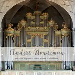 The Great Organ of St Jacobs' Church in Stockholm by Anders Bondeman album reviews, ratings, credits