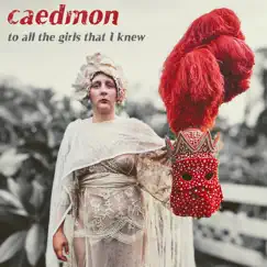 To All the Girls That I Knew by Caedmon album reviews, ratings, credits