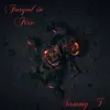 Forged In Fire (feat. Sammy T) album lyrics, reviews, download