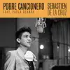 Pobre Cancionero (feat. Paula Deanda) - Single album lyrics, reviews, download