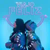 Viajo Feliz - Single album lyrics, reviews, download