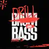 Drill & Bass song lyrics