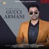 Gucci Armani - Single album lyrics, reviews, download