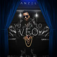 Yo No Lo Veo - Single by Anzel album reviews, ratings, credits