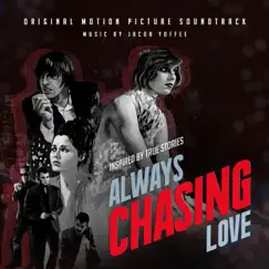 Always Chasing Love (Original Motion Picture Soundtrack) by Russell Kirk & Jacob Yoffee album reviews, ratings, credits