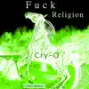 F**k Religion (XeLi Remix) - Single album lyrics, reviews, download