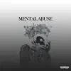 Mental Abuse (Interlude) - Single album lyrics, reviews, download