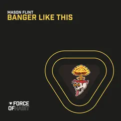 Banger Like This - Single by Mason Flint album reviews, ratings, credits