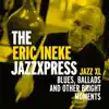 Jazz XL - Blues, Ballads and Bright Moments (feat. Sjoerd Dijkhuizen, Rob van Bavel & Marius Beets) album lyrics, reviews, download