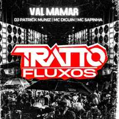 Vai Mamar (feat. Mc Sapinha, Mc Diguin & DJ Patrick Muniz) - Single by TRATTO FLUXOS album reviews, ratings, credits