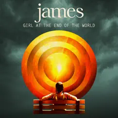 Girl at the End of the World by James album reviews, ratings, credits