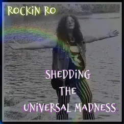 Shedding the Universal Madness - Single by Rockin Ro album reviews, ratings, credits