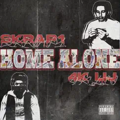 Home Alone (feat. 4k Lij) - Single by Skrap1 album reviews, ratings, credits