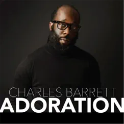 Adoration - Single by Charles Barrett album reviews, ratings, credits