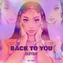 Back To You - Single by BabyRay album reviews, ratings, credits