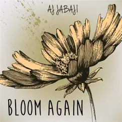 Bloom Again- EP by AJ Jabaji album reviews, ratings, credits