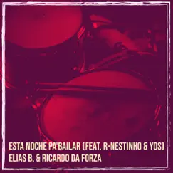 Esta Noche Pa'bailar (Extended) [feat. Rnestinho & Yos] Song Lyrics