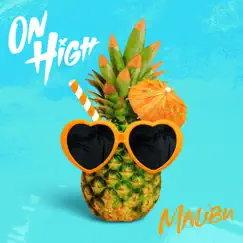 Malibu - Single by ON HIGH album reviews, ratings, credits