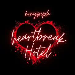 Heartbreak hotel - Single by Kingpiph album reviews, ratings, credits