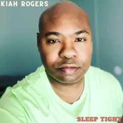 Sleep Tight - Single by Kiah Rogers album reviews, ratings, credits