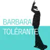 Barbara Tolérante - EP album lyrics, reviews, download