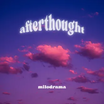 Download Afterthought Milodrama MP3