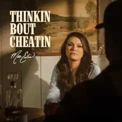 Thinkin Bout Cheatin - Single by Mae Estes album reviews, ratings, credits