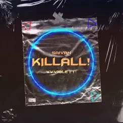 KILLALL! - Single by Saivan & vvviolett! album reviews, ratings, credits